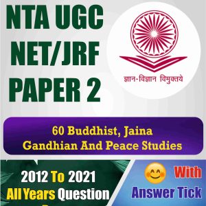 [2012 to 2024] Nta Ugc Net [60] Buddhist, Jaina, Gandhian and Peace Studies Question Papers With Answer Key Pdf [Buy Now 50Rs]