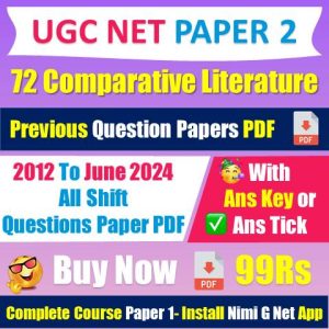 [2012 to 2024] Nta Ugc Net [72] Comparative Litrature Question Papers With Answer Tick Pdf [Buy Now 99Rs]