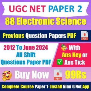 [2012 to 2024] Nta Ugc Net [88] Electronic Science Question Papers With Answer Tick Pdf [Buy Now 99Rs]