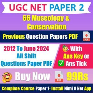 [2012 to 2024] Nta Ugc Net [66] Museology and Conversation Question Papers With Answer Tick Pdf [Buy Now 99Rs]