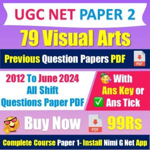 [2012 to 2024] Nta Ugc Net [79] Visual Art Question Papers With Answer Tick Pdf [Buy Now 99Rs]